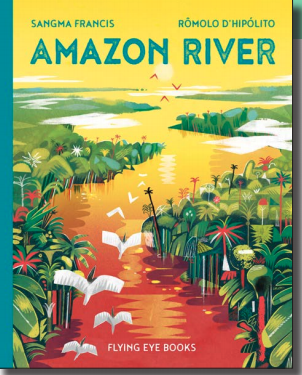 Amazon River (Flying Eye Books)