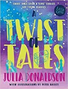 Twist of Tales by Julia Donaldson