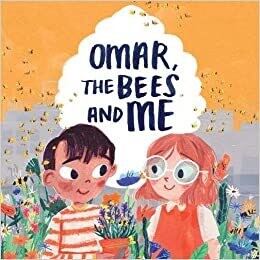 Omar, the Bees and Me by Helen Mortimer and Katie Cottle