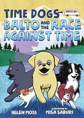 Pre-Order: Time Dogs: Balto and the Race Against Time (Helen Moss)