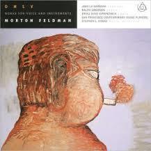 Only - Morton Feldman