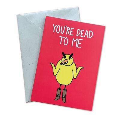 Angry Duck Dead To Me Greeting Card