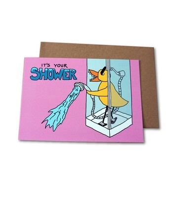 Angry Duck It&#39;s Your Shower Greeting Card