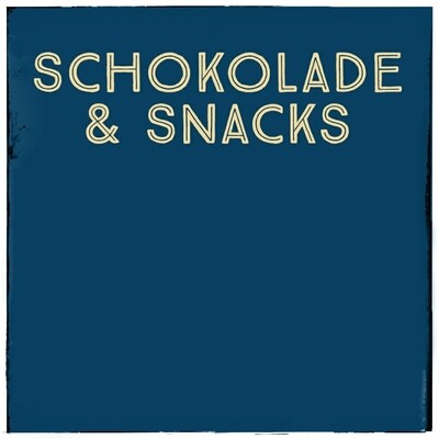 SCHOKOLADE &amp; SNACKS
