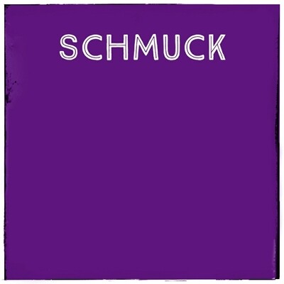 SCHMUCK