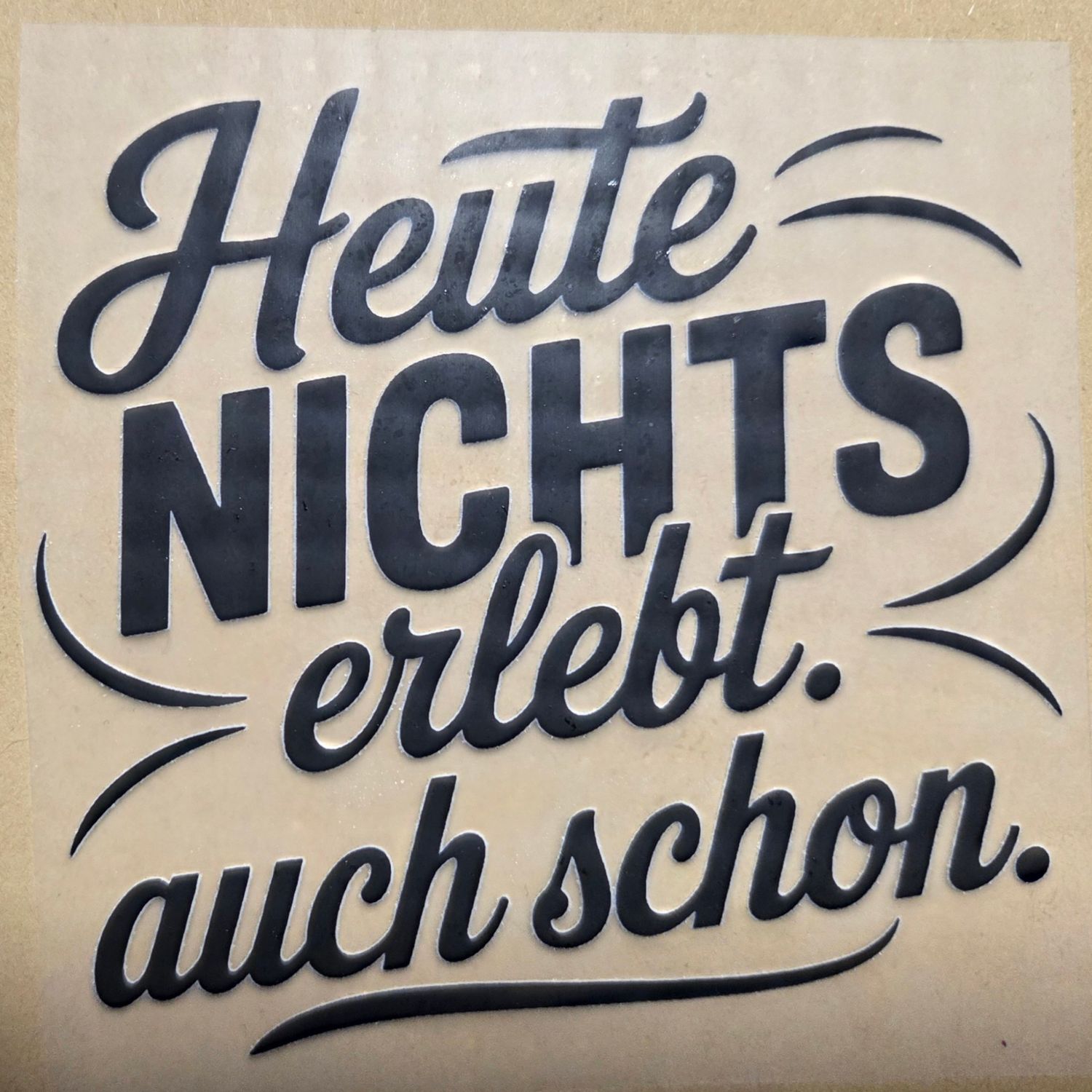Bügelbild Sprüche ca 10cm Nr.6