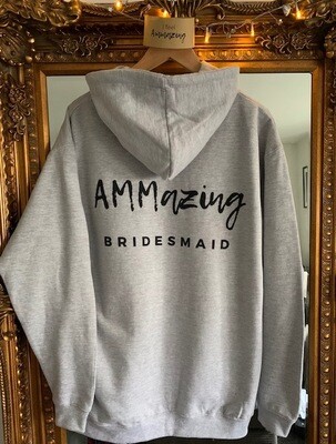 AMMazing Bridesmaid Hoodie