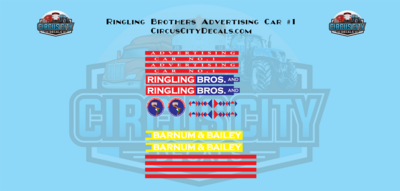 Ringling Bros. &amp; Barnum Bailey RBBB Circus Advertising Car #1 Decals O 1:48 Scale