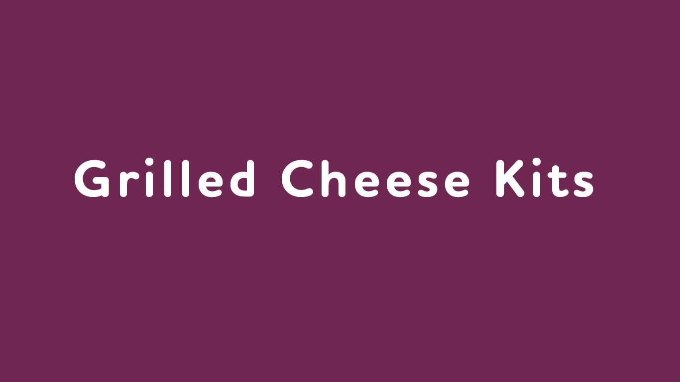 Mar. 18: Grilled Cheese Kits Mar. 18: Grilled Cheese Kits