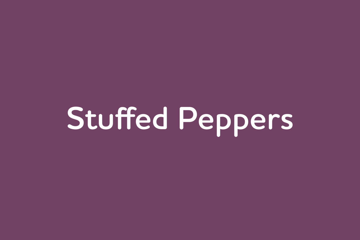 April 27: Stuffed Peppers April 27: Stuffed Peppers