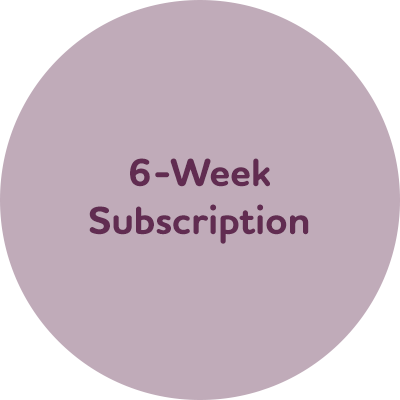 6-Week Subscription