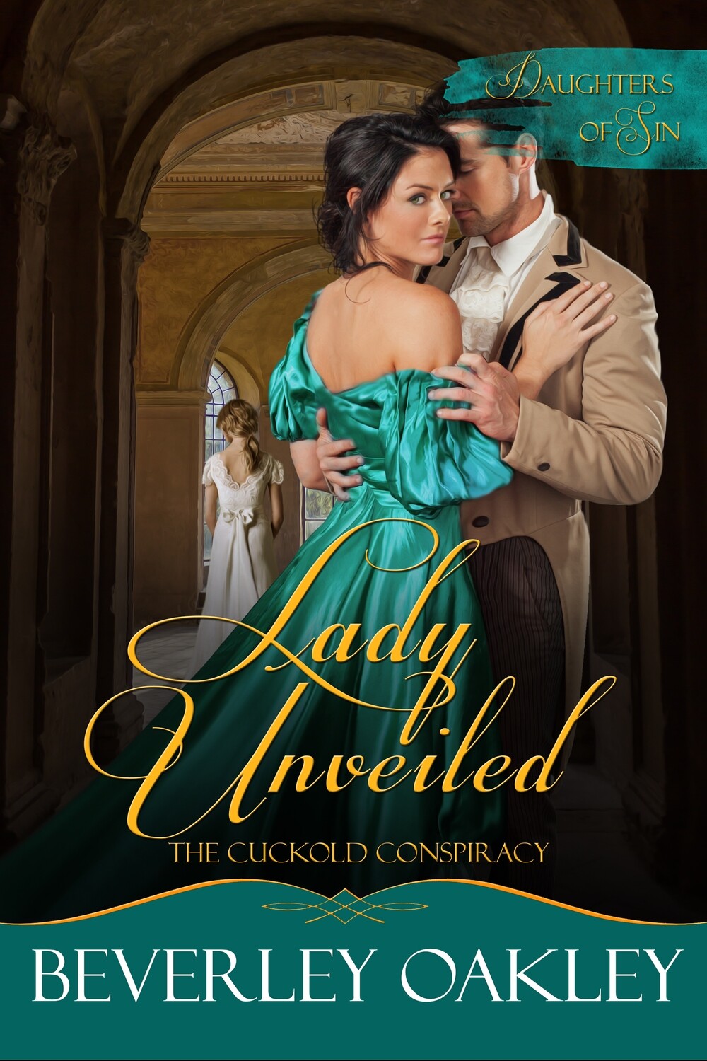 Lady Unveiled: The Cuckold's Conspiracy (#5 - Daughters of Sin)
