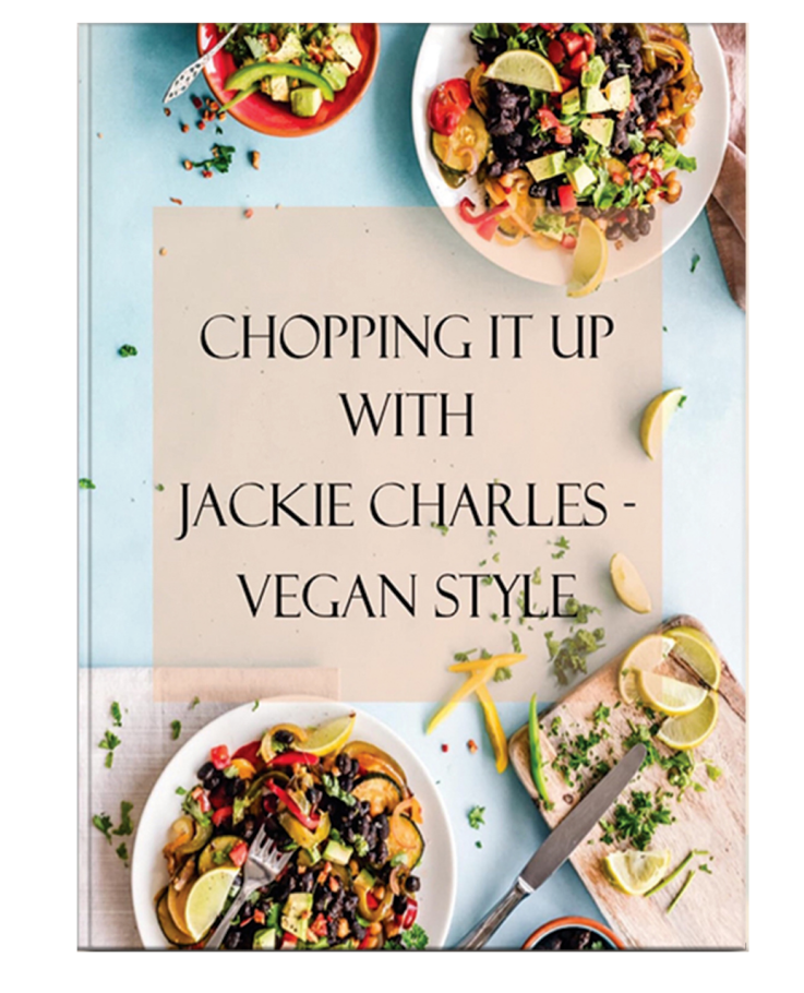 Chopping it Up with Jackie Charles – Vegan Style