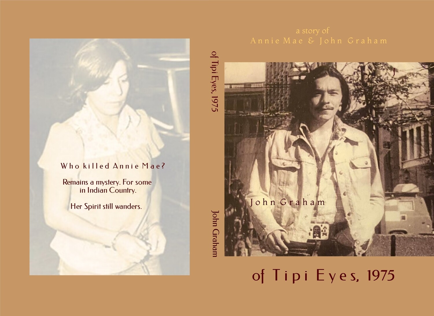 OF TIPI EYES, 1975 the story of Annie Mae & John Graham (nEw Aug. 2023)