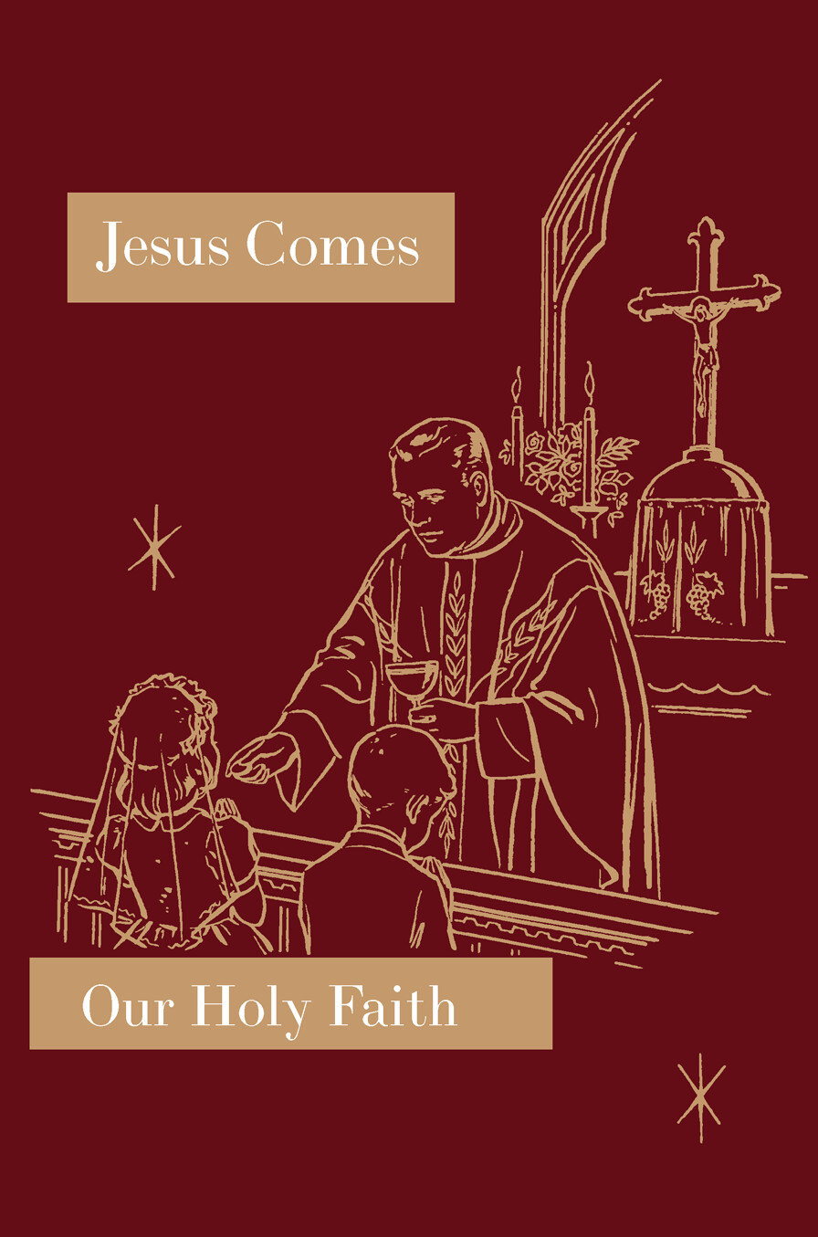 Our Holy Faith 2: Jesus Comes ~ Student Text
