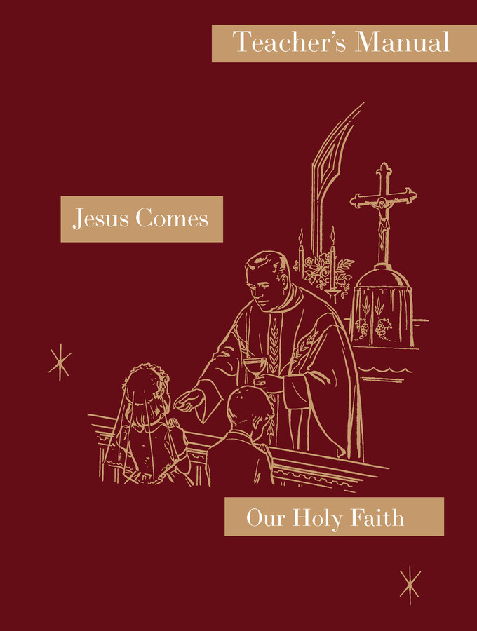 Our Holy Faith 2: Jesus Comes ~ Teacher Manual
