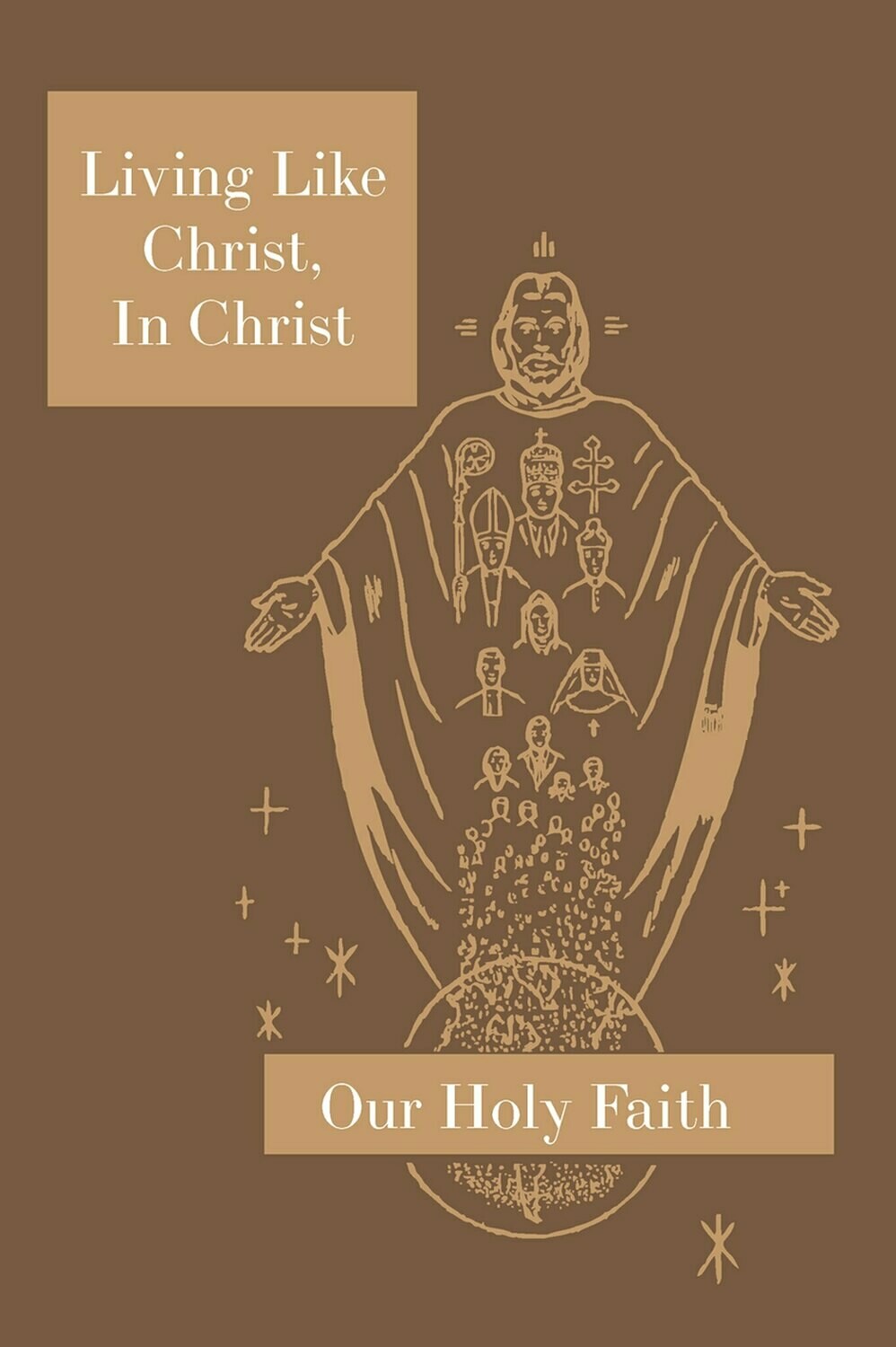 Our Holy Faith 5: Living Like Christ, In Christ ~ Teacher Manual