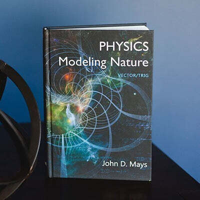 Physics: Modeling Nature ~ Textbook