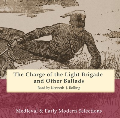 The Charge of the Light Brigade and Other Ballads (Audio CD)