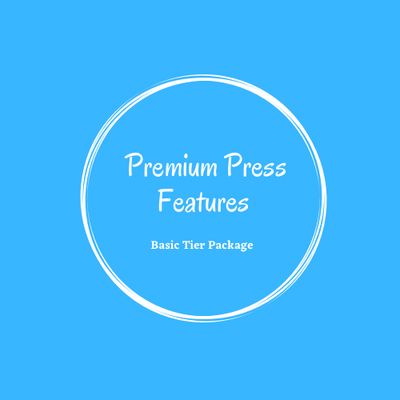 Premium Press Feature - Basic Tier