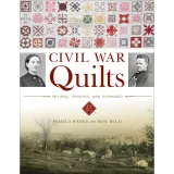 Civil War Quilts: Revised, Updated, and Expanded - Book