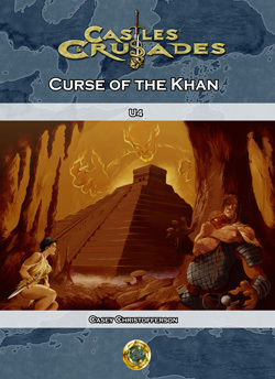 Castles & Crusades U4 Curse of the Khan -- Print & Digital