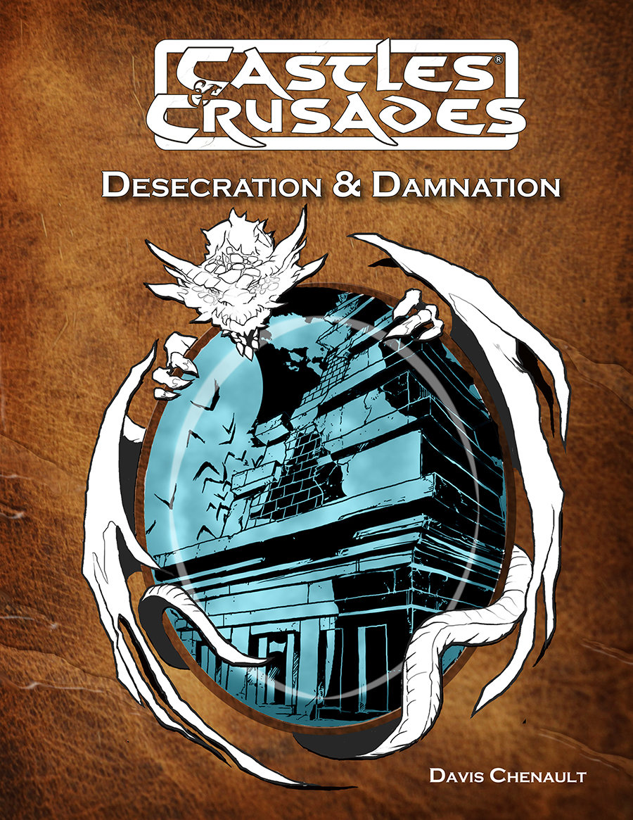 Castles & Crusades D6 Desecration and the Damned -- Print