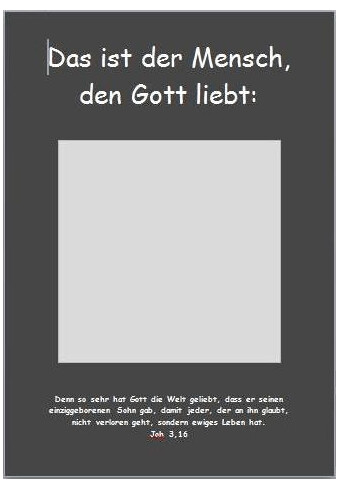 Spiegelbild Spiegelbild "Das ist der Mensch den Gott liebt!"