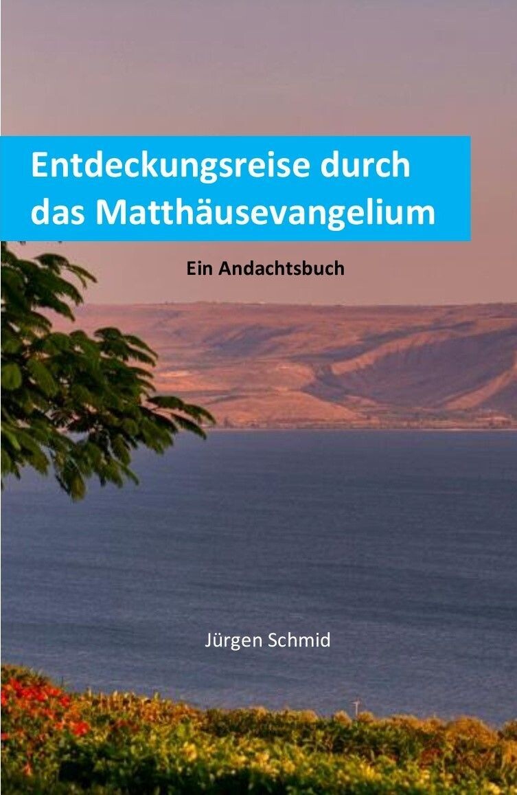 Entdeckungsreise durch das Matthäusevangelium