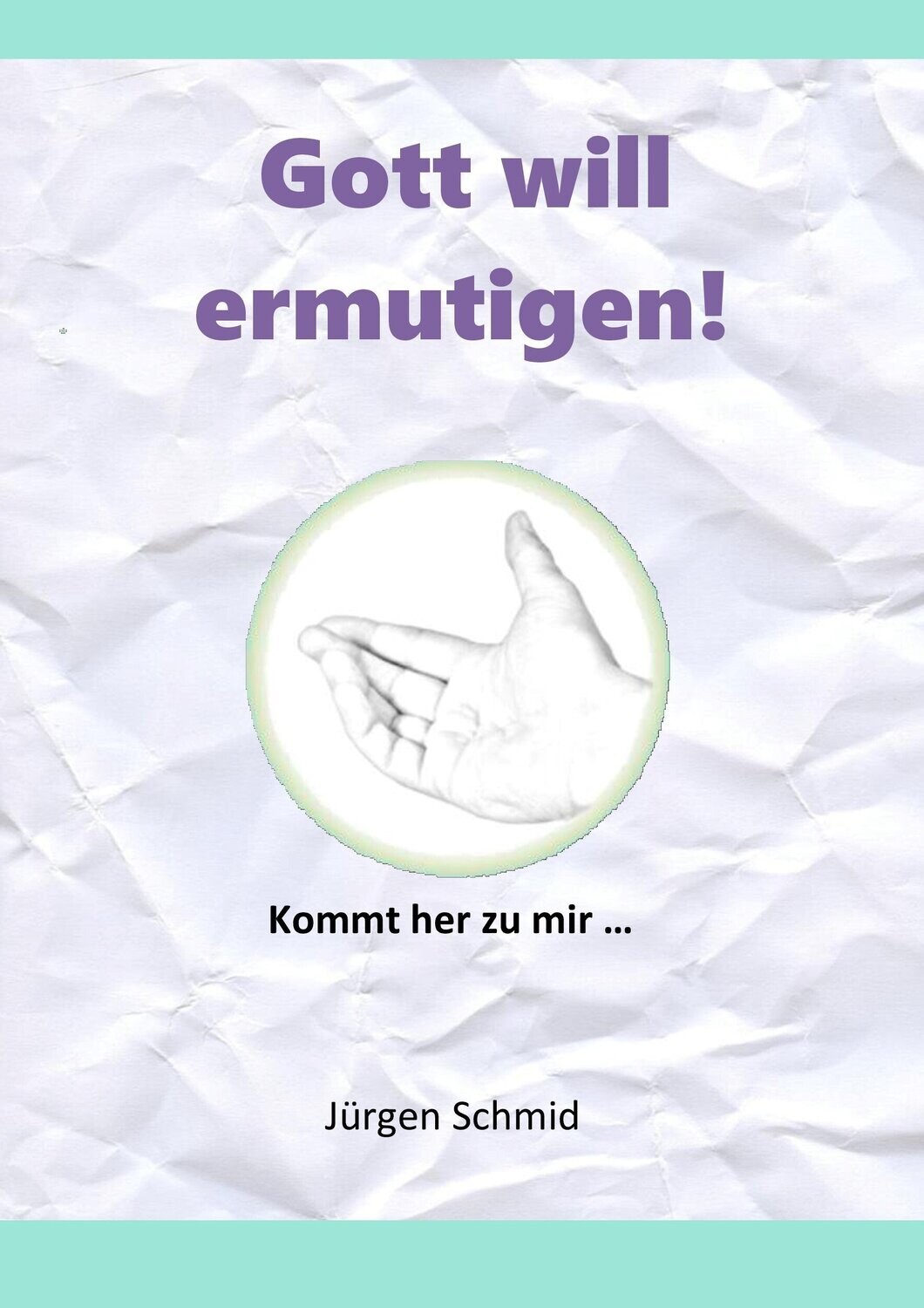 Gott will ermutigen! Gott will ermutigen!