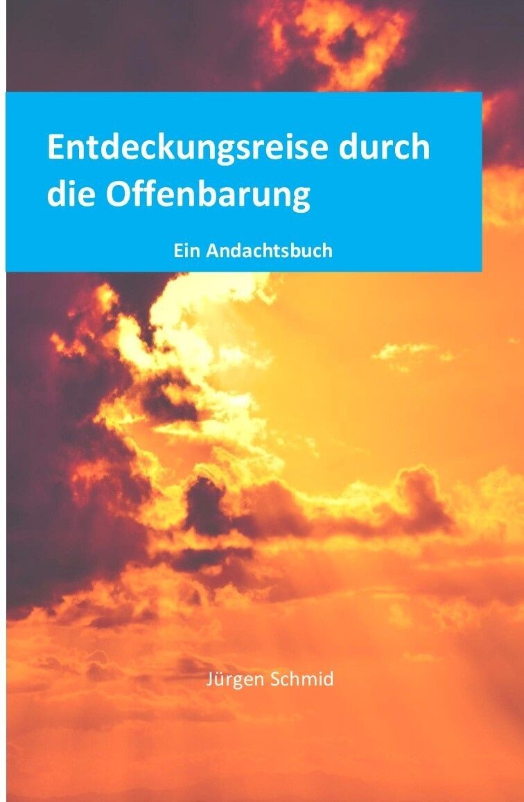 Entdeckungsreise durch die Offenbarung Entdeckungsreise durch die Offenbarung