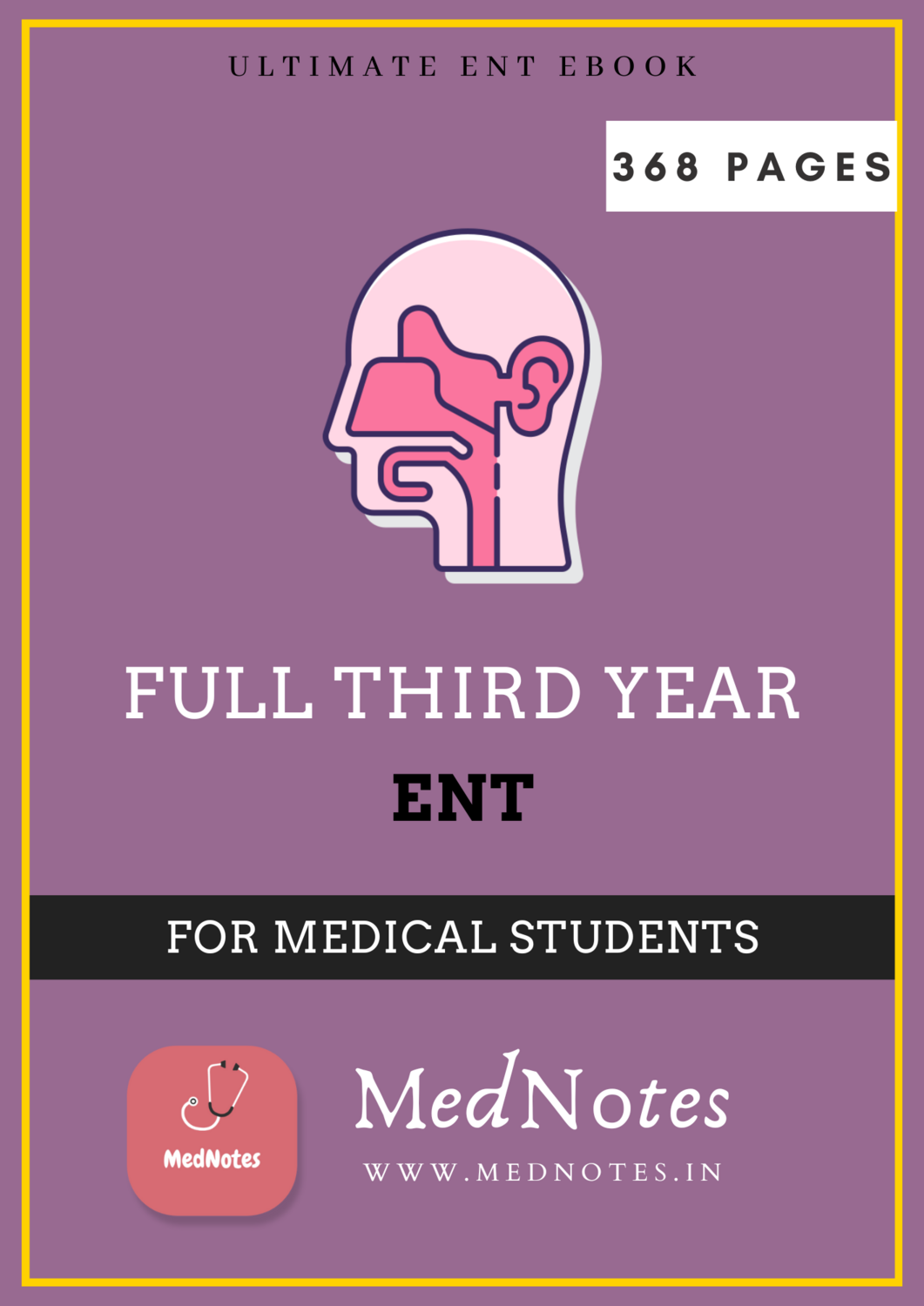 Full Third Year ENT - MedNotes Ebook