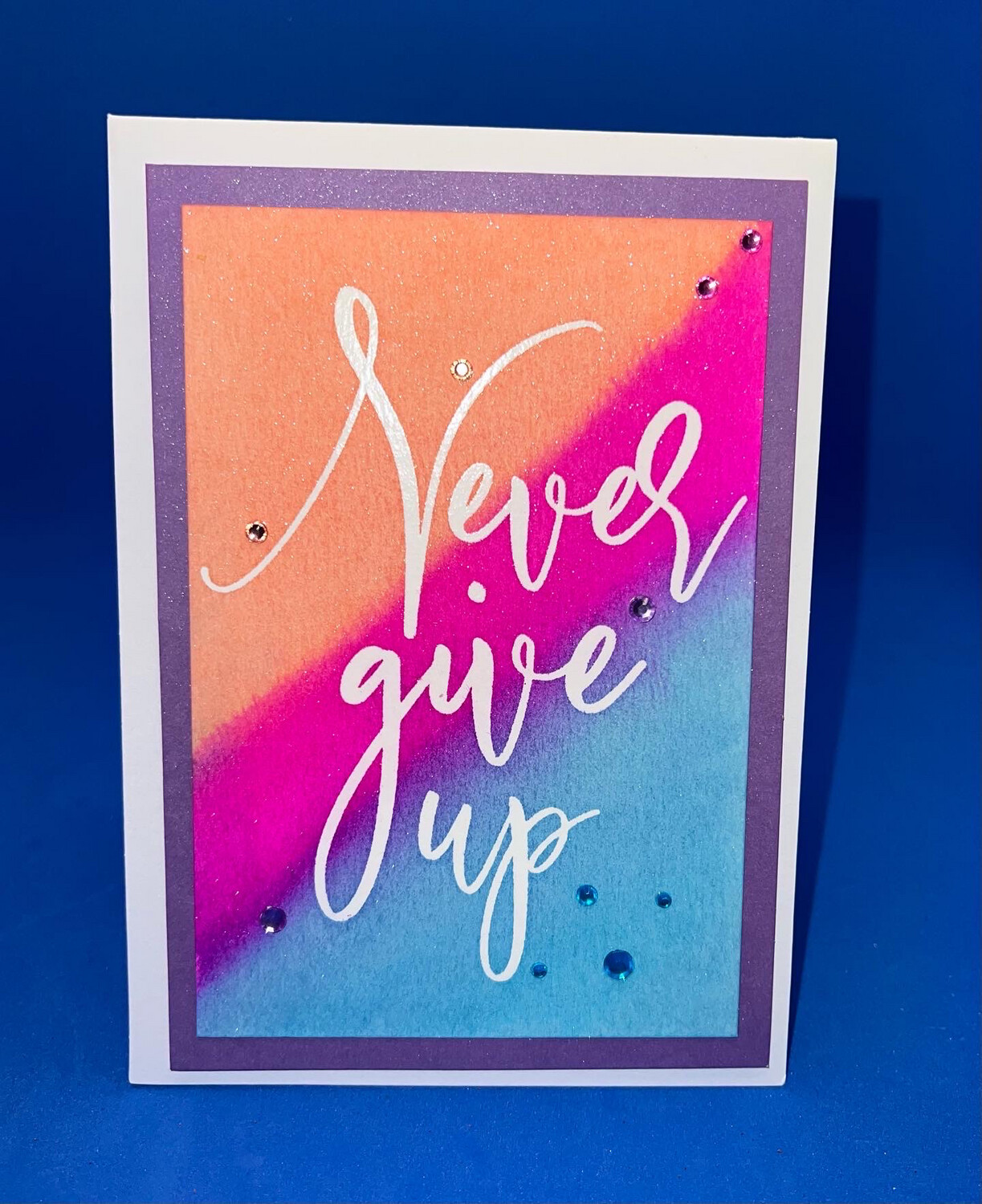 "Never Give Up"