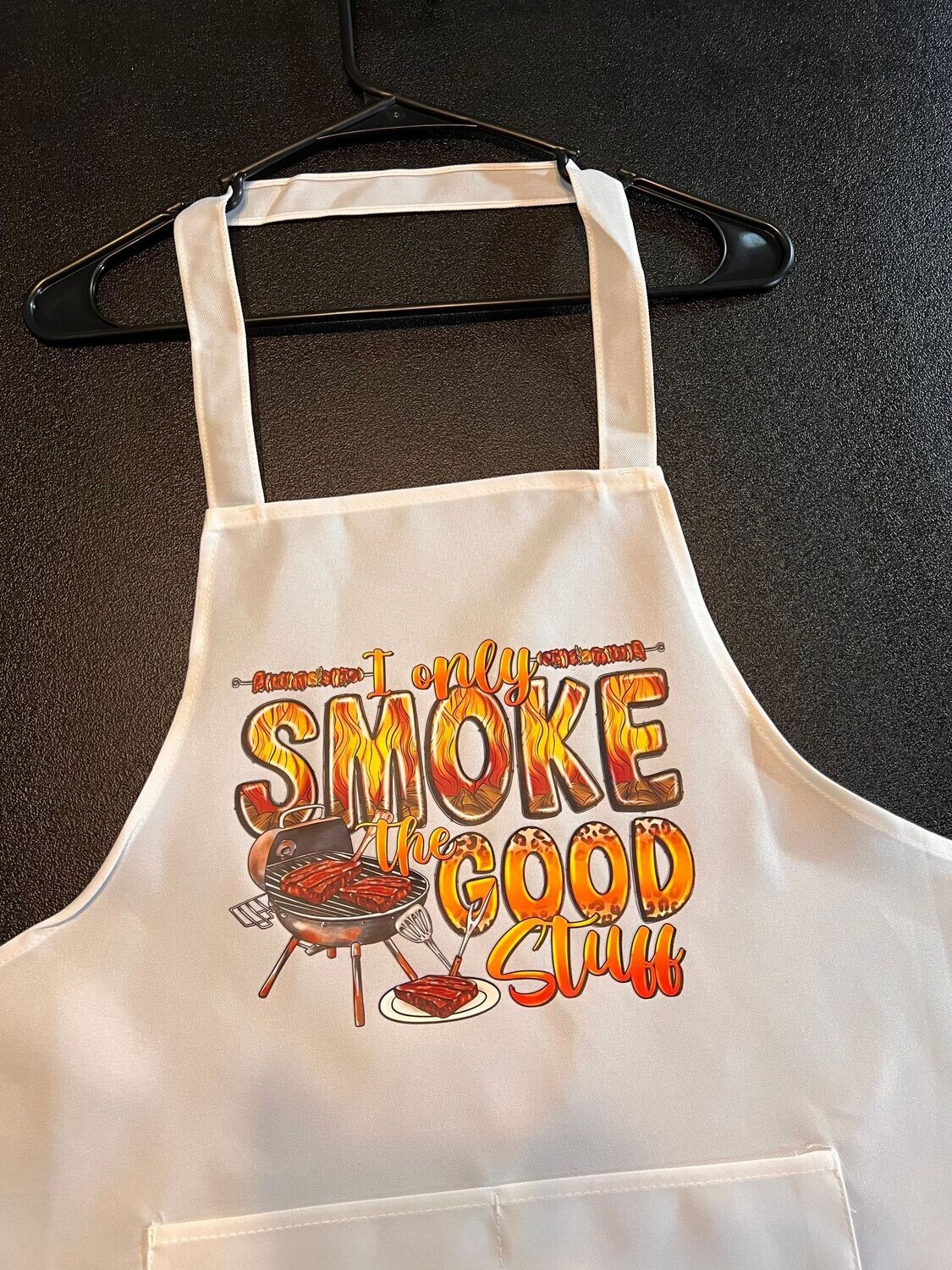 I only Smoke the Good Stuff I only Smoke the Good Stuff