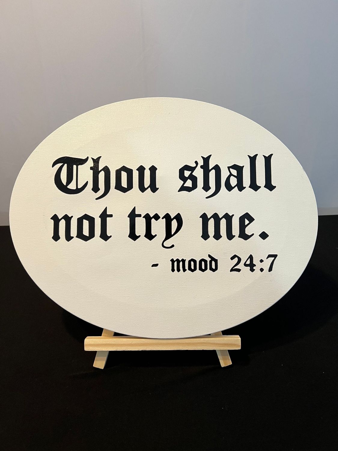 Thou Shall Not Try Me Thou Shall Not Try Me