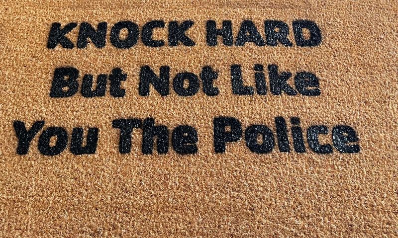 Knock Hard- But not Like the Police Knock Hard- But not Like the Police
