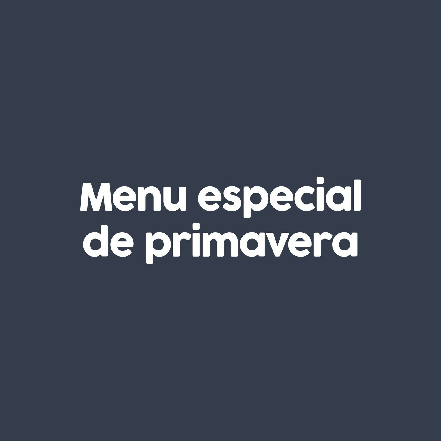 MENU DE PRIMAVERA MENU DE PRIMAVERA