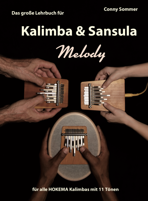 Das große Lehrbuch für Kalimba & Sansula Melody Das große Lehrbuch für Kalimba & Sansula Melody