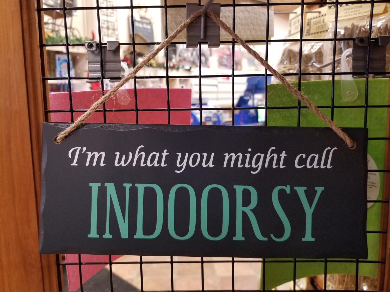 Sign-I'm What You Might Call Indoorsy