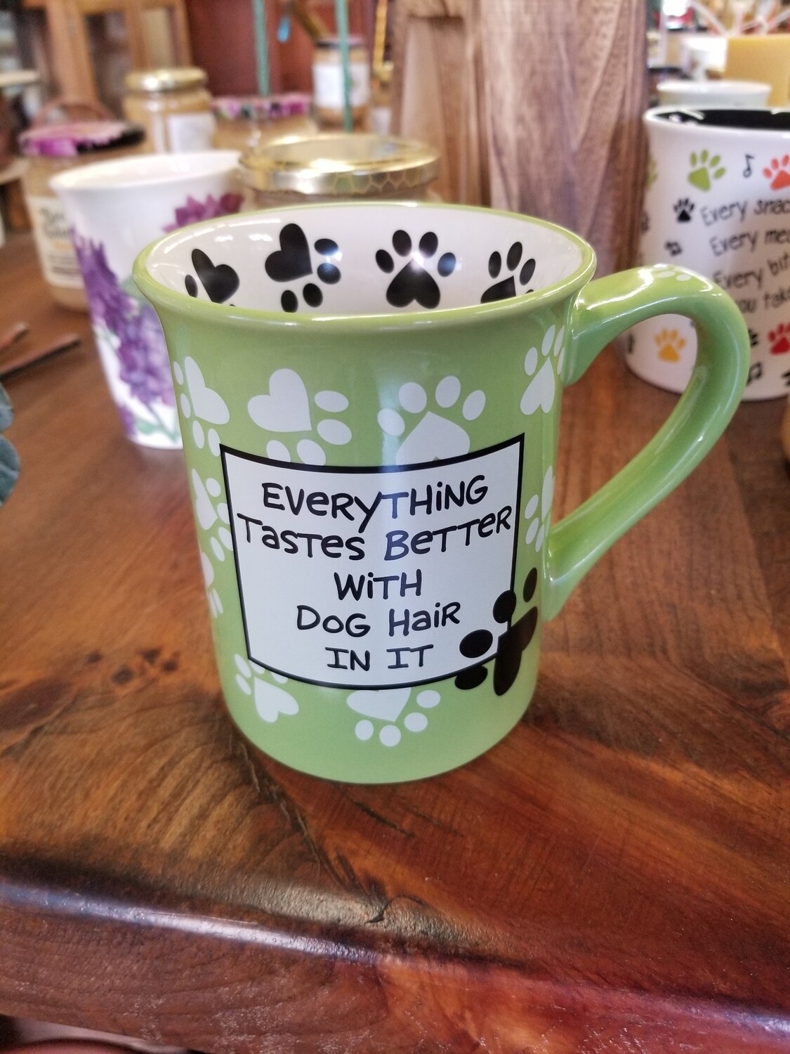 Mug- Everything Tastes Better With Dog Hair In It