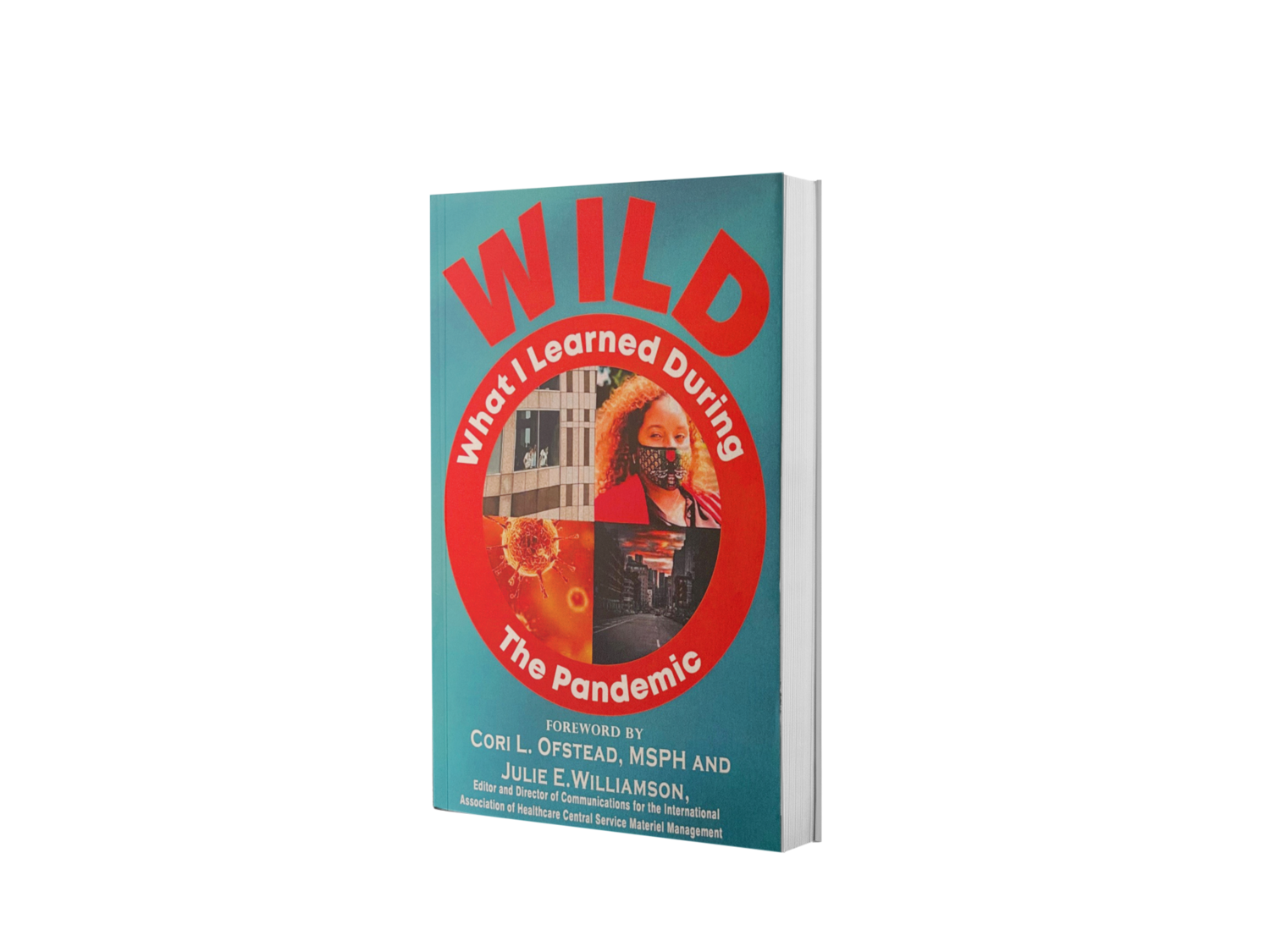 WILD; What I Learned During The Pandemic WILD; What I Learned During The Pandemic