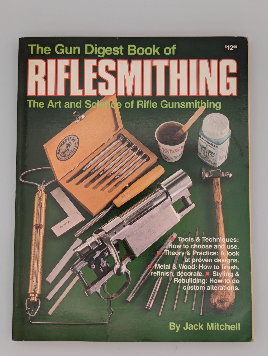 The Gun Digest Book of Riflesmithing: The Art and Science of Rifle Gunsmithing