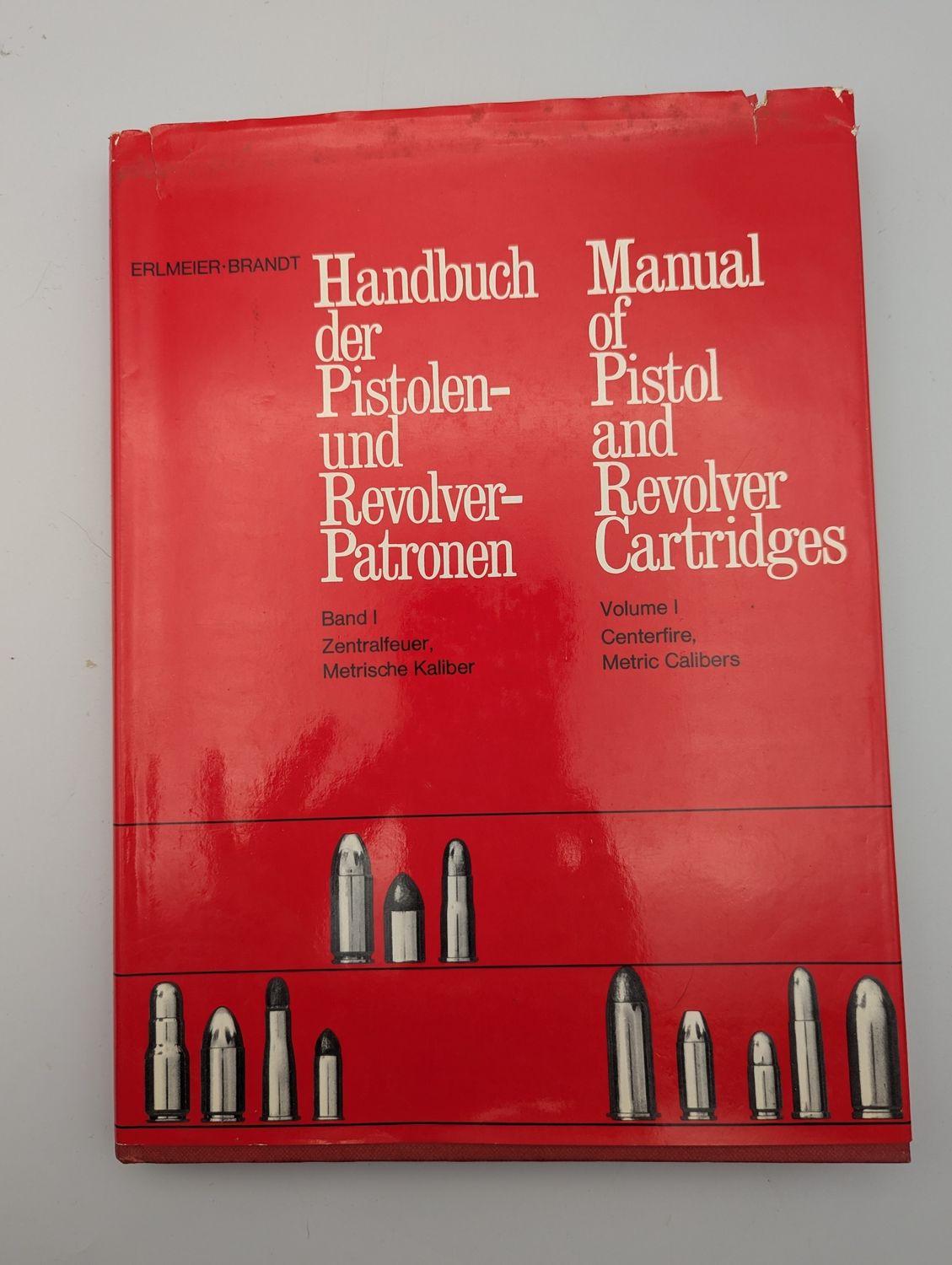 Manual of Pistol and Revolver Cartridges Erlmeier Brandt