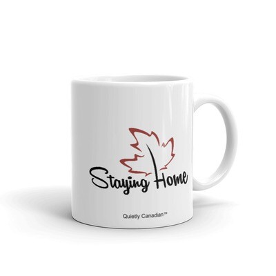 Quietly Canadian™ Staying Home Mug