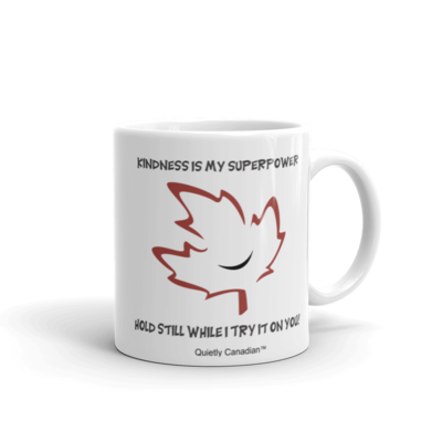 Quietly Canadian™ Kindness Superpower Mug