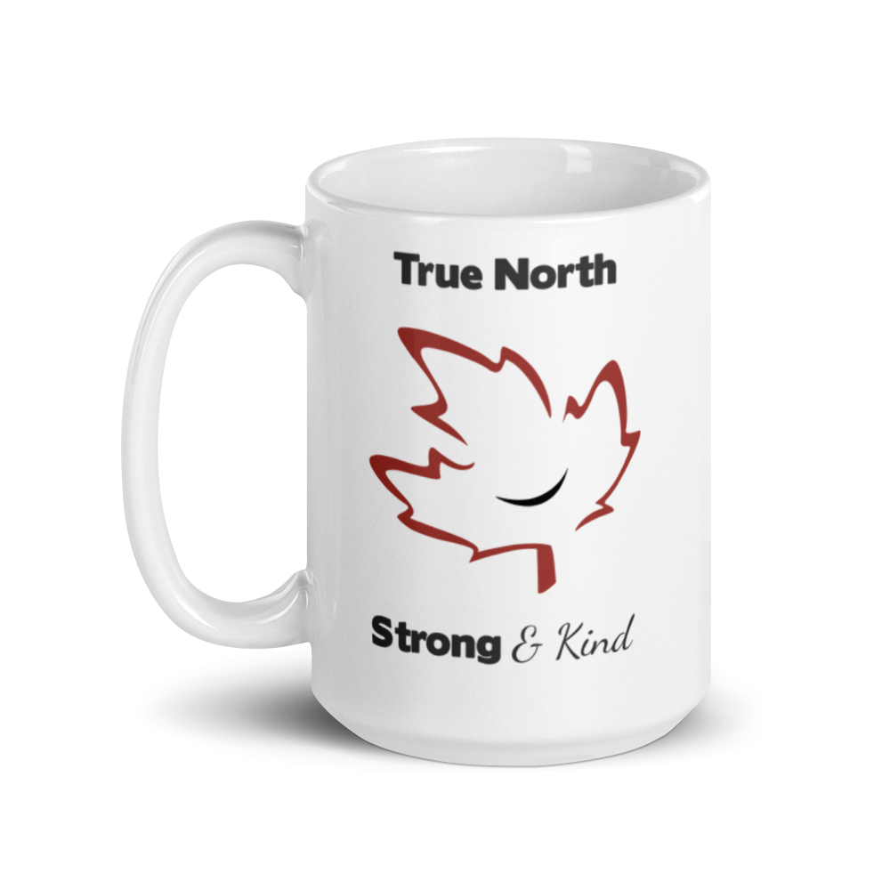 Quietly Canadian™ True North: Strong &amp; Kind Mug