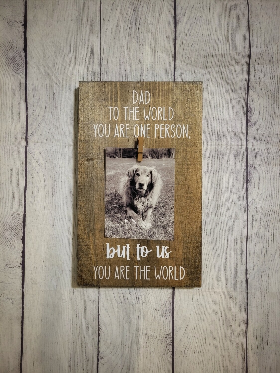 Dad You&#39;re the World