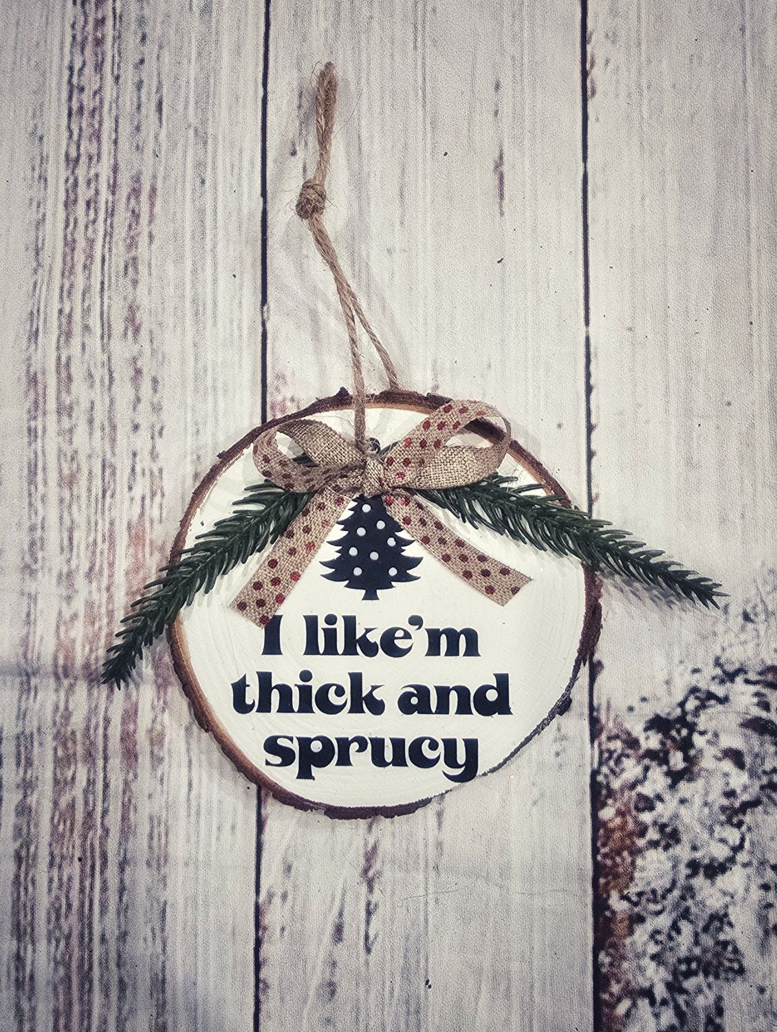 Thick and Sprucey Ornament