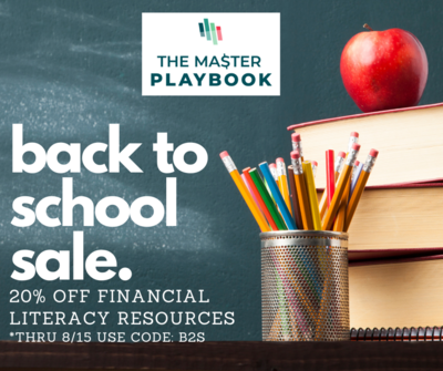 Back-To- School Sale! Use Code: B2S for 20% off FinLit Resources!