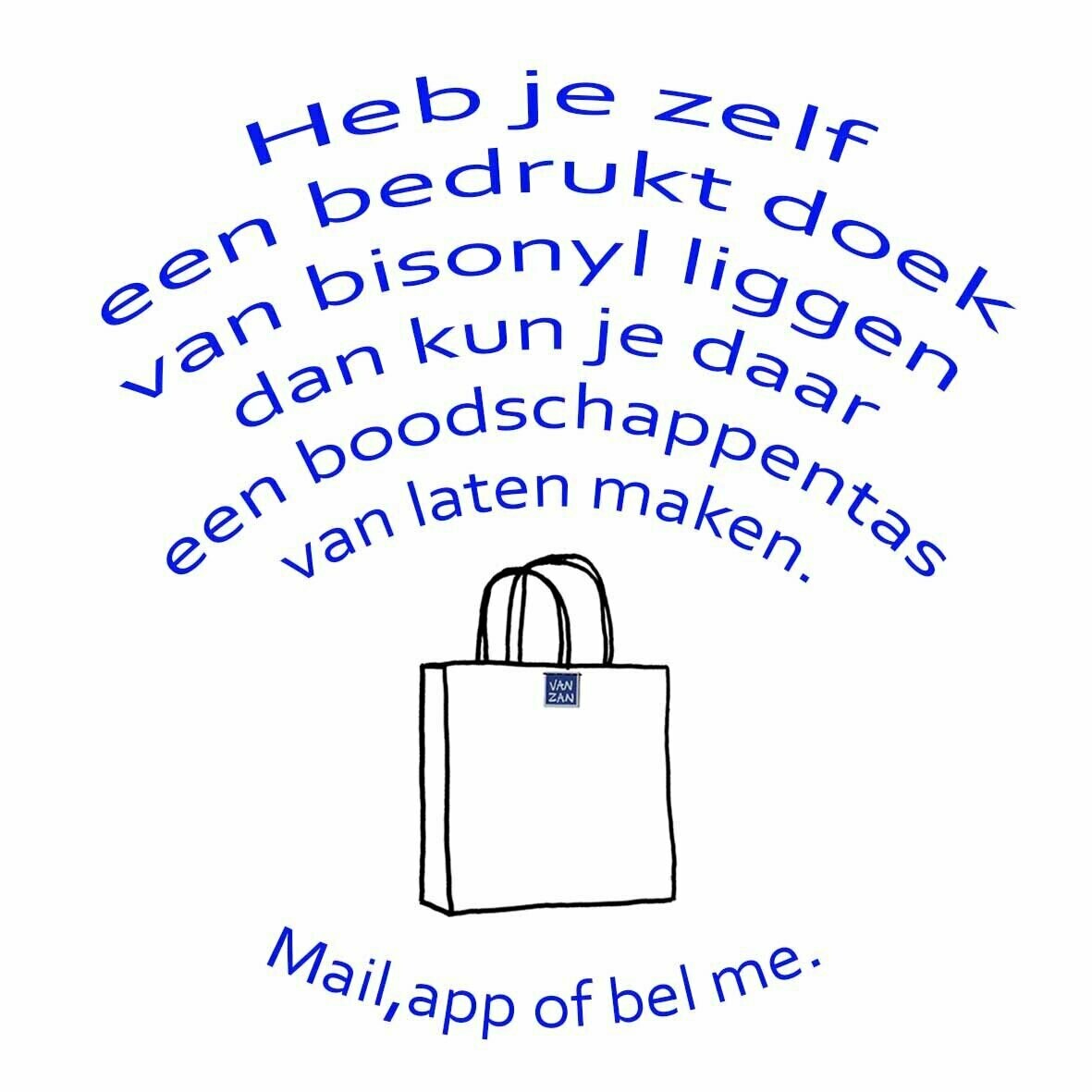 Boodschappentas van eigen bedrukt doek (bisonyl)?